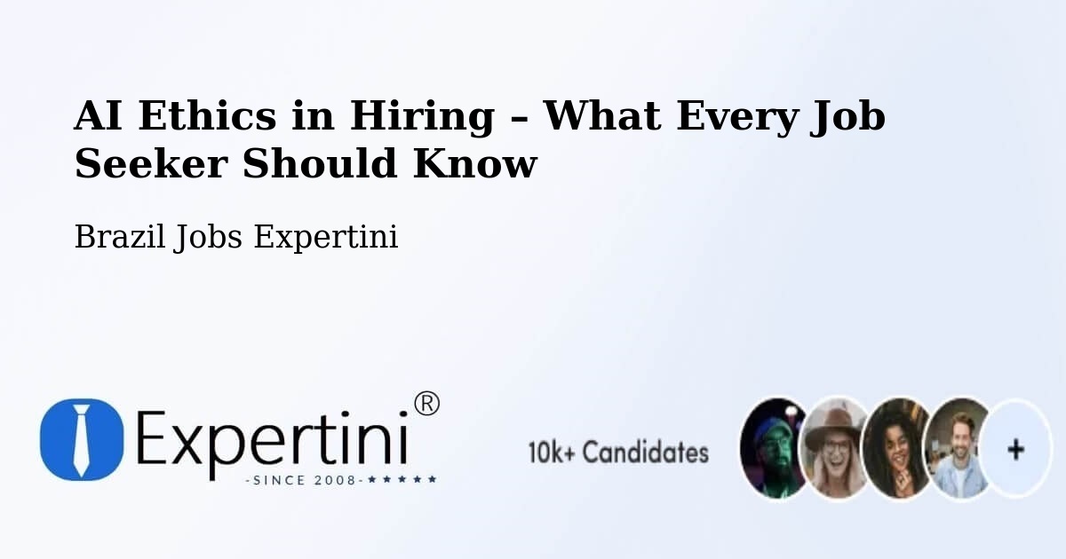 AI Ethics in Recruitment & Hiring – Araguaína - Araguaína, Brazil Jobs Expertini